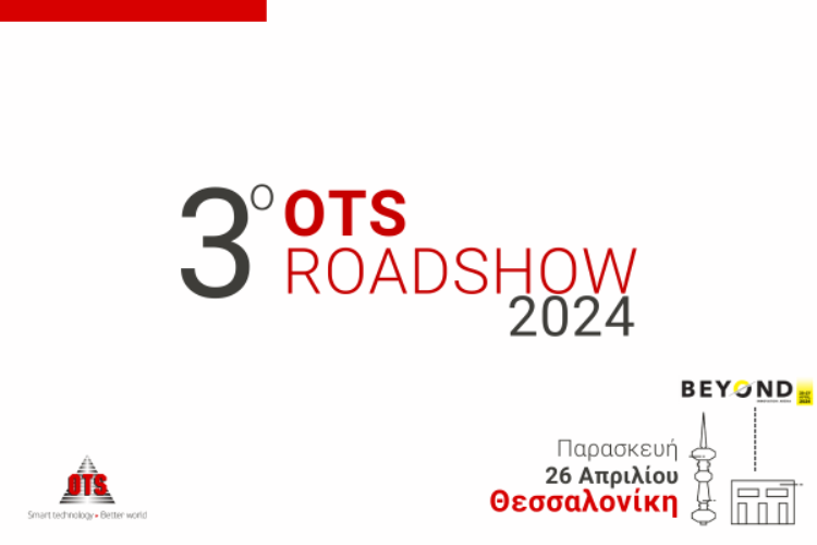 Στη Θεσσαλονίκη το 3ο OTS Roadshow 2024, στο πλαίσιο της Beyond Expo